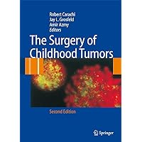 The Surgery of Childhood Tumors The Surgery of Childhood Tumors Hardcover Paperback