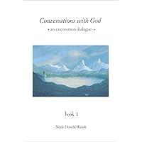 Conversations with God: An Uncommon Dialogue, Book 1 Conversations with God: An Uncommon Dialogue, Book 1 Hardcover Kindle Audible Audiobook Paperback Audio CD Spiral-bound
