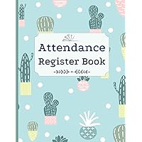 Attendance Register Book: Teachers Attendance Record Book - 30 Student Class Log Book for Tracking Attendance (School Class Mark Book)