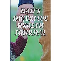 Dad's Digestive Health Journal: A Compact Sixty-Day Tracker for Those Living with Crohn's and Other Gastrointestinal Health Issues