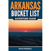 Arkansas Bucket List Adventure Guide: Explore 100 Offbeat Destinations You Must Visit! Arkansas Bucket List Adventure Guide: Explore 100 Offbeat Destinations You Must Visit! Paperback Kindle Spiral-bound
