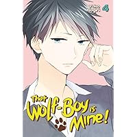 That Wolf-Boy is Mine! Vol. 4 That Wolf-Boy is Mine! Vol. 4 Kindle Paperback