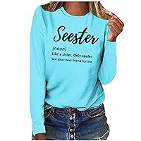 Women's Long Sleeve Crew Neck Sweatshirt Casual Funny Letter Printed Graphic Tees Seester Pullover Sweatshirt Tops