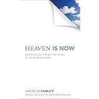 Heaven Is Now: Awakening Your Five Spiritual Senses to the Wonders of Grace Heaven Is Now: Awakening Your Five Spiritual Senses to the Wonders of Grace Paperback Audible Audiobook Kindle Hardcover Audio CD