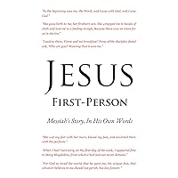 Jesus First-Person: Messiah's Story, In His Own Words (365 Days With Christ ♥ Daily Devotional Bible For Women, Men, Teens, Children) Jesus First-Person: Messiah's Story, In His Own Words (365 Days With Christ ♥ Daily Devotional Bible For Women, Men, Teens, Children) Paperback Kindle Hardcover