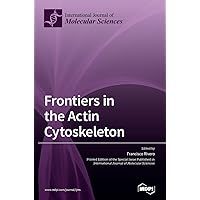 Frontiers in the Actin Cytoskeleton Frontiers in the Actin Cytoskeleton Hardcover