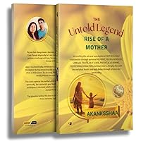 The Untold Legend: Rise Of A Mother The Untold Legend: Rise Of A Mother Kindle Paperback