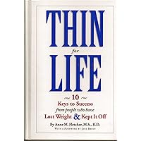Thin for Life: 10 Keys to Success from People Who Have Lost Weight & Kept It Off Thin for Life: 10 Keys to Success from People Who Have Lost Weight & Kept It Off Hardcover Kindle Paperback Audio, Cassette