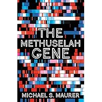 The Methuselah Gene The Methuselah Gene Kindle Audible Audiobook Perfect Paperback