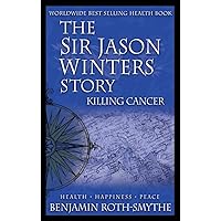 The Sir Jason Winters Story: Killing Cancer