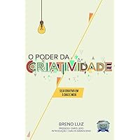 O poder da criatividade: Seja criativo em 5 dias e meio (Portuguese Edition) O poder da criatividade: Seja criativo em 5 dias e meio (Portuguese Edition) Kindle Paperback