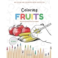 Colouring Fruits: A to Z fruit names! (My Second ABC Colouring Book Collection)