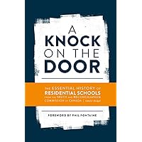 A Knock on the Door: The Essential History of Residential Schools from the Truth and Reconciliation Commission of Canada, Edited and Abridged (Perceptions on Truth and Reconciliation) A Knock on the Door: The Essential History of Residential Schools from the Truth and Reconciliation Commission of Canada, Edited and Abridged (Perceptions on Truth and Reconciliation) Paperback Audible Audiobook Kindle Hardcover