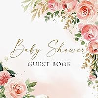 Pink Greenery Baby Shower Guest Book for Girl: Welcome Baby Girl Guest Book with Flowers | Baby in Bloom Girl Baby Shower Decorations