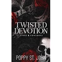 Twisted Devotion: A Dark Obsession Romance (Kings and Consorts) Twisted Devotion: A Dark Obsession Romance (Kings and Consorts) Paperback Kindle