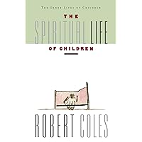 The Spiritual Life Of Children The Spiritual Life Of Children Paperback Kindle Hardcover