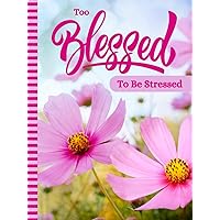 Too Blessed To Be Stressed: Hardcover / 2024 Organizer Notebook / 8.5x11 Large Dated Monthly Schedule With 100 Blank College-Ruled Lined Paper Combo / ... Gift / Pink Floral Bible Quote Theme Cover Too Blessed To Be Stressed: Hardcover / 2024 Organizer Notebook / 8.5x11 Large Dated Monthly Schedule With 100 Blank College-Ruled Lined Paper Combo / ... Gift / Pink Floral Bible Quote Theme Cover Hardcover Paperback