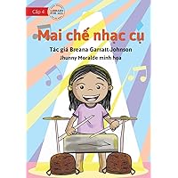 Marni Makes Music - Mai chế nhạc cụ (Vietnamese Edition)