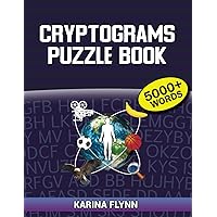 Cryptograms Puzzle Book: Fascinating Facts on Various Topics. 5000+ Words to Train Your Brain. (Cryptogram books)