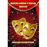 Mucho ruido y pocas nueces (Spanish Edition) Mucho ruido y pocas nueces (Spanish Edition) Paperback Kindle Hardcover