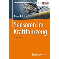 Sensoren im Kraftfahrzeug (Bosch Fachinformation Automobil) (German Edition) Sensoren im Kraftfahrzeug (Bosch Fachinformation Automobil) (German Edition) Paperback