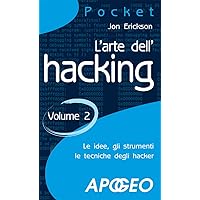 L'arte dell'hacking - Volume 2 (Hacking e Sicurezza Vol. 3) (Italian Edition) L'arte dell'hacking - Volume 2 (Hacking e Sicurezza Vol. 3) (Italian Edition) Kindle Paperback