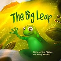 The Big Leap by Gena Palumbo – A Charming Children’s Book of Diversity and Self-Confidence The Big Leap by Gena Palumbo – A Charming Children’s Book of Diversity and Self-Confidence Paperback Kindle