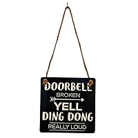 Doorbell Broken Yell Ding Dong Really Loud - Door Sign Hanger for Front Door - Gift for Him Her