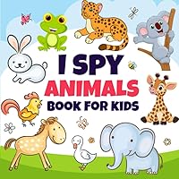 Search and Find Animals! I Spy Book for Kids Ages 2-5: A Fun Guessing Game & Coloring Activity Adventures | Perfect Gift For Children (I Spy Books) Search and Find Animals! I Spy Book for Kids Ages 2-5: A Fun Guessing Game & Coloring Activity Adventures | Perfect Gift For Children (I Spy Books) Paperback Spiral-bound