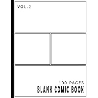 Blank Comic Book 100 Pages Volume 2: SIZE : 8.5 x 11 Inches, 100 Pages, For Beginner Artist, Drawing Your Own Comics, Make Your Own Comic Book, Comic ... (Blank Comic Books for Kids to Write Stories)