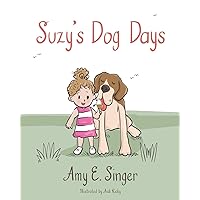 Suzy’s Dog Days Suzy’s Dog Days Paperback Kindle Hardcover