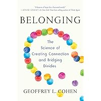 Belonging: The Science of Creating Connection and Bridging Divides Belonging: The Science of Creating Connection and Bridging Divides Paperback Audible Audiobook Kindle Hardcover Audio CD