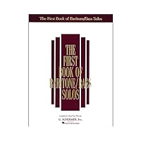 The First Book of Baritone/Bass Solos The First Book of Baritone/Bass Solos Paperback