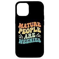 iPhone 12/12 Pro Mature People Are Weenies - Funny Sarcasm Case