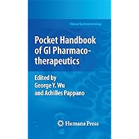 Pocket Handbook of GI Pharmacotherapeutics (Clinical Gastroenterology) Pocket Handbook of GI Pharmacotherapeutics (Clinical Gastroenterology) Kindle Paperback