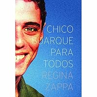 Chico Buarque Para Todos (Portuguese Edition) Chico Buarque Para Todos (Portuguese Edition) Kindle Paperback