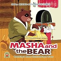 MASHA AND THE BEAR: It is a short funny fairy tale with beautiful pictures. Bedtime stories for little boys and girls 2-6 years old (Small books with big pictures) MASHA AND THE BEAR: It is a short funny fairy tale with beautiful pictures. Bedtime stories for little boys and girls 2-6 years old (Small books with big pictures) Paperback