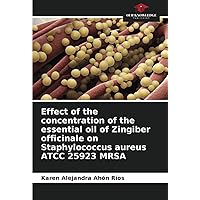 Effect of the concentration of the essential oil of Zingiber officinale on Staphylococcus aureus ATCC 25923 MRSA