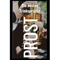 Die besten Trinksprüche (German Edition) Die besten Trinksprüche (German Edition) Kindle Paperback