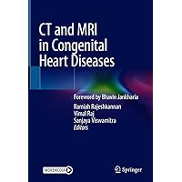 CT and MRI in Congenital Heart Diseases CT and MRI in Congenital Heart Diseases Kindle Hardcover Paperback