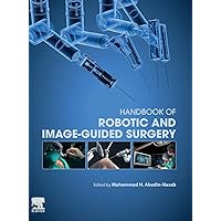 Handbook of Robotic and Image-Guided Surgery Handbook of Robotic and Image-Guided Surgery Hardcover eTextbook
