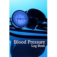 blood pressure record log: Personal daily health record keeper and logbook, w/ 154 Weekly log blood pressure (Systolic & Diastolic) and Heart Rate (Pulse) 100 pages