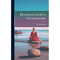 Brahmacharya Vignanamu (Telugu Edition) Brahmacharya Vignanamu (Telugu Edition) Hardcover Paperback