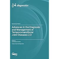 Advances in the Diagnosis and Management of Temporomandibular Joint Diseases 2.0