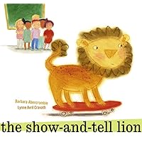 The Show-and-Tell Lion The Show-and-Tell Lion Hardcover