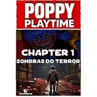 Poppy Playtime - Chapter 1: Sombras do Terror (Portuguese Edition) Poppy Playtime - Chapter 1: Sombras do Terror (Portuguese Edition) Kindle
