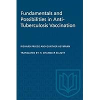 Fundamentals and Possibilities in Anti-Tuberculosis Vaccination (Heritage) Fundamentals and Possibilities in Anti-Tuberculosis Vaccination (Heritage) Paperback
