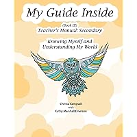 My Guide Inside (Book III) Teacher's Manual: Secondary My Guide Inside (Book III) Teacher's Manual: Secondary Paperback Kindle