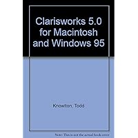 Clarisworks 5.0 Tutorial Macintosh and Windows 95