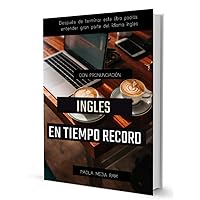 INGLES EN TIEMPO RÉCORD: enriquece tu vocabulario DOMINA EL INGLES YA (Spanish Edition) INGLES EN TIEMPO RÉCORD: enriquece tu vocabulario DOMINA EL INGLES YA (Spanish Edition) Kindle